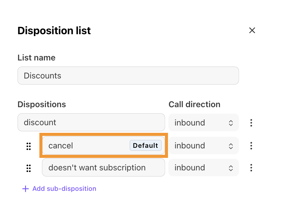 A disposition list showing an option listed the default disposition or sub-disposition.